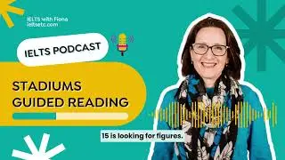 IELTS Reading Podcast - Stadiums: Past, Present and Future