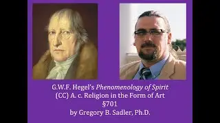 Half Hour Hegel: Phenomenology of Spirit (Religion in the Form of Art, 701)