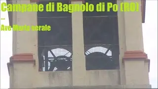 Campane di Bagnolo di Po (RO) - Ave Maria serale