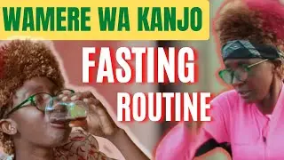 WAMERE TRIES FASTING - Вамере Ва Канджо - EP. 4