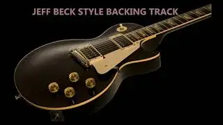 JEFF BECK STYLE GUITAR BACKING TRACK -