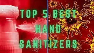 TOP 5 BEST HAND SANITIZERS