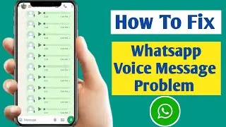 How to Fix WhatsApp Voice Message Problem (New 2024) | WhatsApp Voice Message Problem Solve