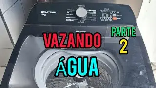 MÁQUINA BRASTEMP VAZANDO ÁGUA POR BAIXO PARTE 2