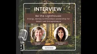 Be the Lighthouse: Energy, Money & Embodied Leadership for Heart-Led Entrepreneurs