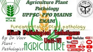 Plant Pathology - Pathology techniques, LABORATORY Equipments and their uses. UNit- VI, Fundamental