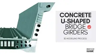 U-Girders in 3D || Concrete Bridge Girders || Part one