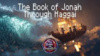 The Book of Jonah through Haggai  FULL (12 hour Loop) | The Bible on BrainRot