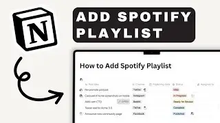 How to Add a Spotify Playlist in Notion | Notion Tutorial (2025)