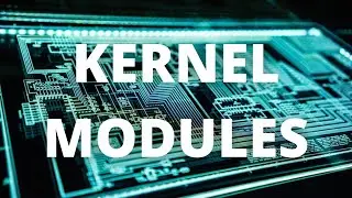Installing, Configuring and Monitoring Kernel Modules - CompTIA - Linux+ Obj. 1.2