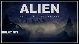► Alien Hope For The Future: Colin
