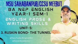 The Tunnel by Ruskin Bond  | BA NEP English Year-1 Sem-1 | Unit-5 Short Stories #RajuYadavEnglishSir