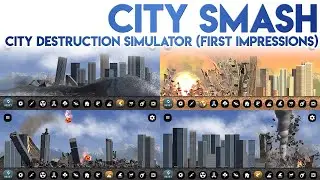 City Smash Destruction Simulator with 13 Weapons and Disasters [FUN]