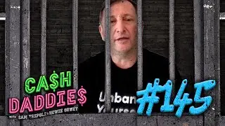 Cash Daddies 145: 