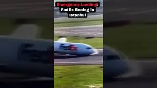 Emergency Landing: FedEx Boeing in Istanbul