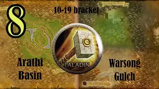 WoW. 10-19 PvP bracket. Paladin, Battle 8: Arathi Basin