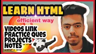 Learn HTML efficiently 🤩 || Notes, Videos, Projects, Questions🔥 (Full ROADMAP)