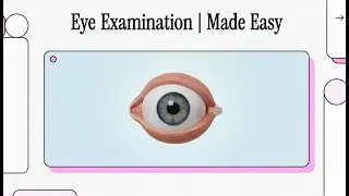 Complete Eye Examination for Beginners | Step-by-Step Guide for Nursing & Medical Students
