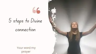 5 Steps to Divine Connection
