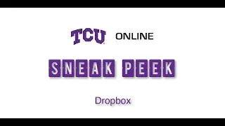 TCU Online Sneak Peek: Dropbox