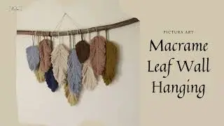 DIY Macrame Leaf Wall Hanging Tutorial | Easy and Simple Pattern Tutorial | PicturaArt