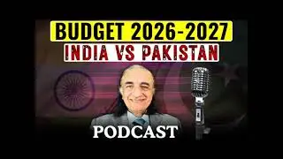 India vs Pakistan Budget Comparison | Dr Amjad Ayub Mirza Explains the Economic Reality