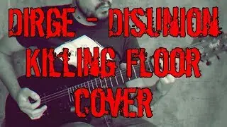 Dirge - Disunion  [Killing Floor OST - Cover]
