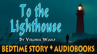 To the Lighthouse Bedtime story & English Accent | Rain Sounds for Sleeping & Audiobooks #england