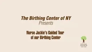 Nurse Jackies Guided Tour of The Birthing Center of NY