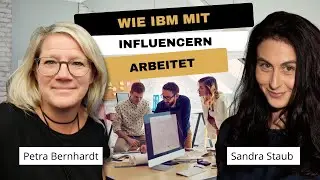 Petra Bernhardt: Wie IBM mit Influencern arbeitet