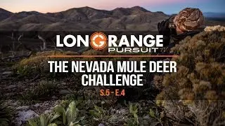 Long Range Pursuit | S5 E4 The Nevada Mule Deer Challenge