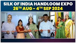Silk of India Handloom Expo 2024 Organized by Bengal Handloom Art