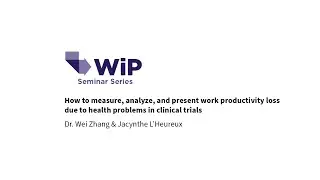 Work in Progress Seminar (Dec15, '21): Measuring productivity loss&mdash;Dr. Wei Zhang, Jacynthe L'Heureux