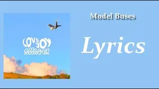 Model Buses  Lyrics - Lovejoy: Pebble Brain