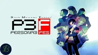 Intrepid Knight S50 Let's Play Persona 3 Fes