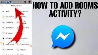 How To Add Activity On Facebook Messenger Rooms?