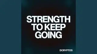 Strength to Keep Going
