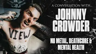 JOHNNY CROWDER (Prison/Dark Sermon) | Nu Metal, Deathcore & Mental Health
