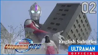 ULTRAMAN ORB Episode 02 