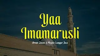 YAA IMAMARUSLI YA SANADI | Ust Zamam & Majelis Langgar Jawa | Lirik & Terjemah