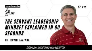 The servant leadership mindset explained in 60 seconds - Dr. Kevin Gazzara