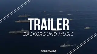 Cinematic Epic Trailer - Background Music for Trailers and Film