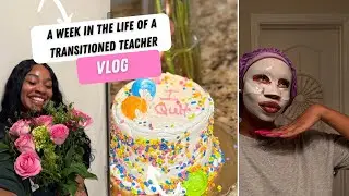 Week in The Life of a Transitioned Teacher | Q+A | Skin Care Routine | Celebrating Quitting