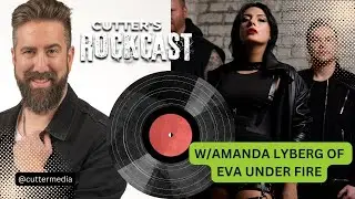 Cutter's Rockcast With Eva Under Fire