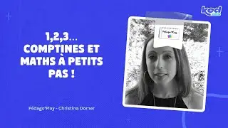 #KED25 PedagoPlay - 1,2,3… Comptines et maths à petits pas !