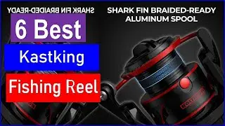 Best KastKing Fishing Reel in 2025 | Top 6 Best Fishing Reel - Review