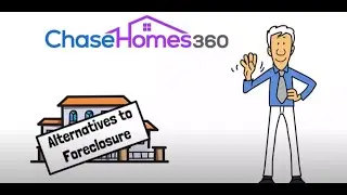 Exploring Alternatives to Foreclosure with ChaseHomes360