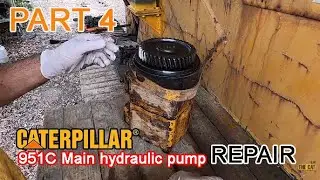 Buying and fixing a crawler loader : Caterpillar 951C .  Main hydraulic pump repair. PART 4