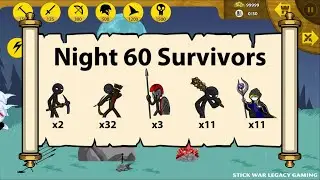 ENDLESS DEADS NIGHT 59-60 |  STICK WAR LEGACY GAMING