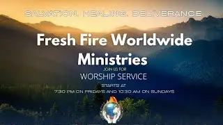 FRESH FIRE WORLDWIDE MINISTRIES TELEVISION ~ FINANCIAL EMPOWERMENT: DESIRE TO PROSPER ~
